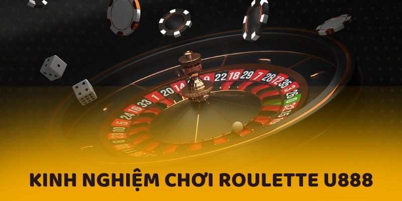Kinh nghiệm chơi Roulette U888 từ chuyên gia